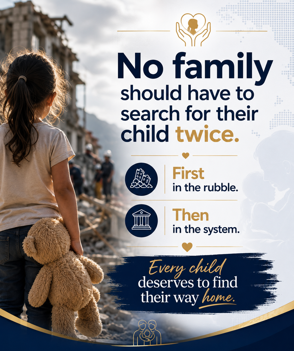 No family should have to search for their child twice.